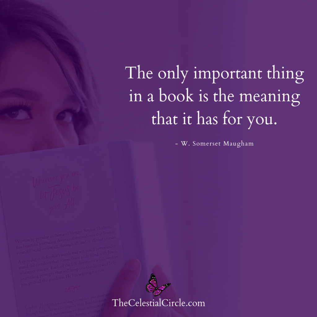 The most important thing in a book is the meaning it has for you. - W. Somerset Maugham