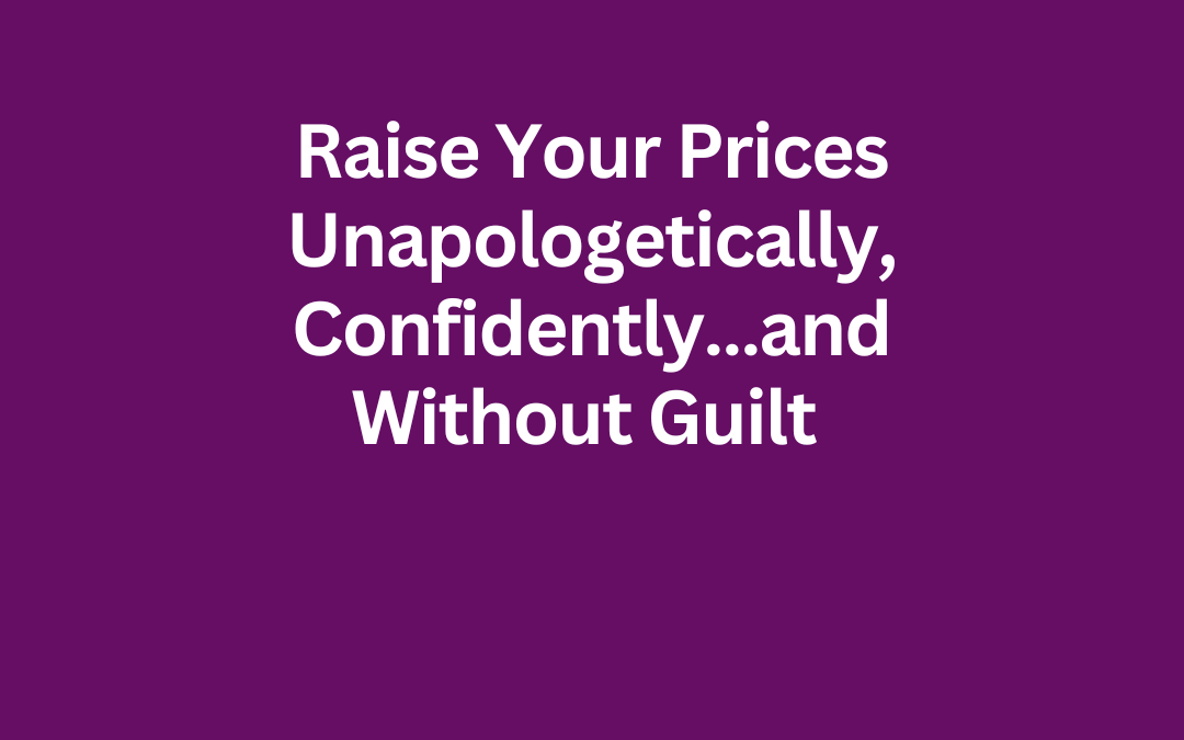 Raise Your Prices Unapologetically, Confidently…and Without Guilt with Jill Celeste