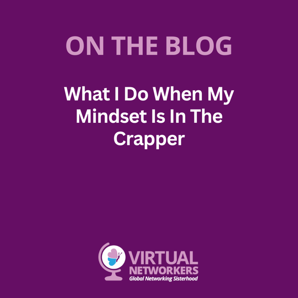 What I Do When My Mindset Is In The Crapper